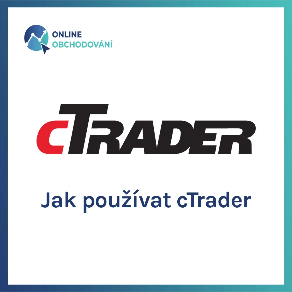 Ilustrace: Jak používat cTrader